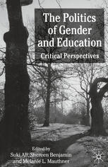 The Politics Of Gender And Education Critical Perspectives 1st Edition Suki Ali