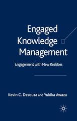 Engaged Knowledge Management Engagement With New Realities Kevin C Desouza
