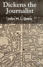 Dickens The Journalist John M L Drew Auth
