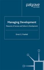 Managing Development Measures Of Success And Failure In Development Ernst G Frankel Auth