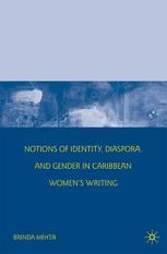Notions Of Identity Diaspora And Gender In Caribbean Womens Writing Brinda Mehta Auth
