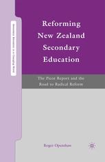 Reforming New Zealand Secondary Education The Picot Report And The Road To Radical Reform Roger Openshaw Auth