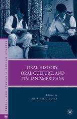 Oral History Oral Culture And Italian Americans Luisa Del Giudice Eds