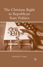 The Christian Right In Republican State Politics Kimberly H Conger Auth