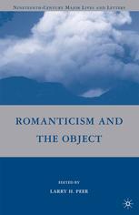 Romanticism And The Object Larry H Peer Eds