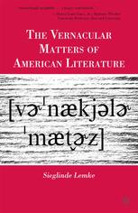 The Vernacular Matters Of American Literature Sieglinde Lemke Auth