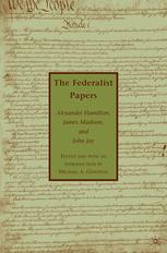 The Federalist Papers Alexander Hamilton James Madison John Jay Auth