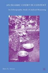 An Islamic Court In Context An Ethnographic Study Of Judicial Reasoning Erin E Stiles Auth
