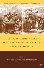Culinary Aesthetics And Practices In Nineteenthcentury American Literature Monika Elbert