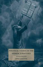 Political Themes In The Hebrew Scriptures Jules Gleicher Auth