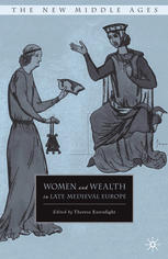 Women And Wealth In Late Medieval Europe Theresa Earenfight Eds
