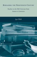 Rereading The Nineteenth Century Studies In The Old Criticism From Austen To Lawrence Igor Webb Auth