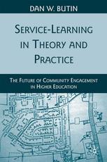 Servicelearning In Theory And Practice The Future Of Community Engagement In Higher Education 1st Edition Dan W Butin Auth