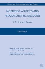 Modernist Writings And Religioscientific Discourse Hd Loy And Toomer Lara Vetter Auth
