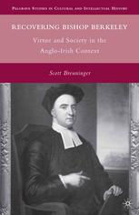 Recovering Bishop Berkeley Virtue And Society In The Angloirish Context Scott Breuninger Auth