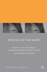 Poetics Of The Body Edna St Vincent Millay Elizabeth Bishop Marilyn Chin And Marilyn Hacker Catherine Cucinella Auth