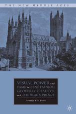 Visual Power And Fame In Ren Danjou Geoffrey Chaucer And The Black Prince Sunhee Kim Gertz Auth