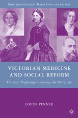 Victorian Medicine And Social Reform Florence Nightingale Among The Novelists Louise Penner Auth