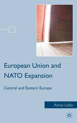 European Union And Nato Expansion Central And Eastern Europe Ainius Laas Auth