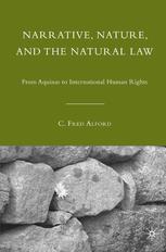 Narrative Nature And The Natural Law From Aquinas To International Human Rights C Fred Alford Auth