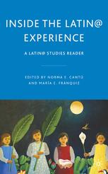 Inside The Latin Experience A Latin Studies Reader Norma E Cantú