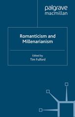 Romanticism And Millenarianism Tim Fulford Eds