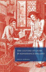The Culture Of Usury In Renaissance England David Hawkes Auth