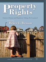 Property Rights Eminent Domain And Regulatory Takings Reexamined 1st Edition Bruce L Benson Eds