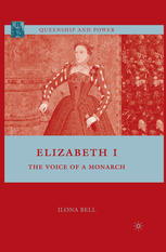 Elizabeth I The Voice Of A Monarch 1st Edition Ilona Bell Auth