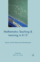 Mathematics Teaching And Learning In K12 Equity And Professional Development Mary Q Foote Eds