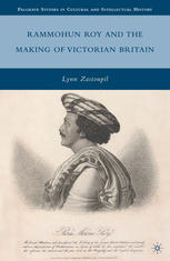 Rammohun Roy And The Making Of Victorian Britain Lynn Zastoupil Auth