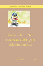 The Search For New Governance Of Higher Education In Asia Mok Kaho Eds