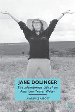 Jane Dolinger The Adventurous Life Of An American Travel Writer Lawrence Abbott Auth
