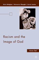 Racism And The Image Of God Karen Teel Auth