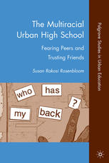 The Multiracial Urban High School Fearing Peers And Trusting Friends Susan Rakosi Rosenbloom Auth