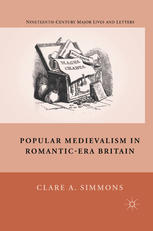 Popular Medievalism In Romanticera Britain Clare A Simmons Auth