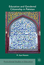 Education And Gendered Citizenship In Pakistan M Ayaz Naseem Auth
