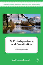 Shii Jurisprudence And Constitution Revolution In Iran Amirhassan Boozari Auth