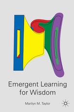 Emergent Learning For Wisdom Marilyn M Taylor Auth