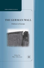 The German Wall Fallout In Europe Marc Silberman