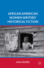 African American Women Writers Historical Fiction A Nunes