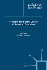 Freedom And School Choice In American Education Greg Forster