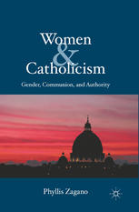 Women Catholicism Gender Communion And Authority 1st Edition Phyllis Zagano Auth
