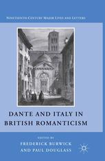 Dante And Italy In British Romanticism Frederick Burwick Paul Douglass Eds