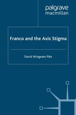 Franco And The Axis Stigma David Wingeate Pike Auth