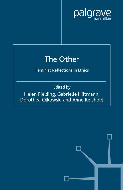 The Other Feminist Reflections In Ethics Helen Fielding Gabrielle Hiltmann