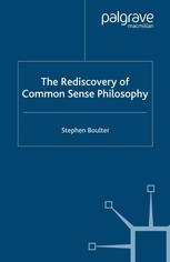 The Rediscovery Of Common Sense Philosophy Stephen Boulter Auth