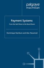 Payment Systems From The Salt Mines To The Board Room Dominique Rambure