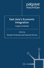 East Asias Economic Integration Progress And Benefit Daisuke Hiratsuka
