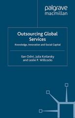 Outsourcing Global Services Knowledge Innovation And Social Capital Ilan Oshri